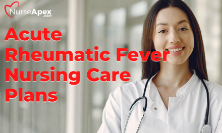 Acute Rheumatic Fever Nursing Care Plans