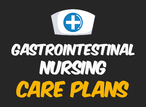 Gastrointestinal Nursing Care Plans