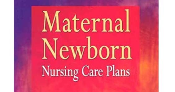 Maternal and Newborn Care Plans