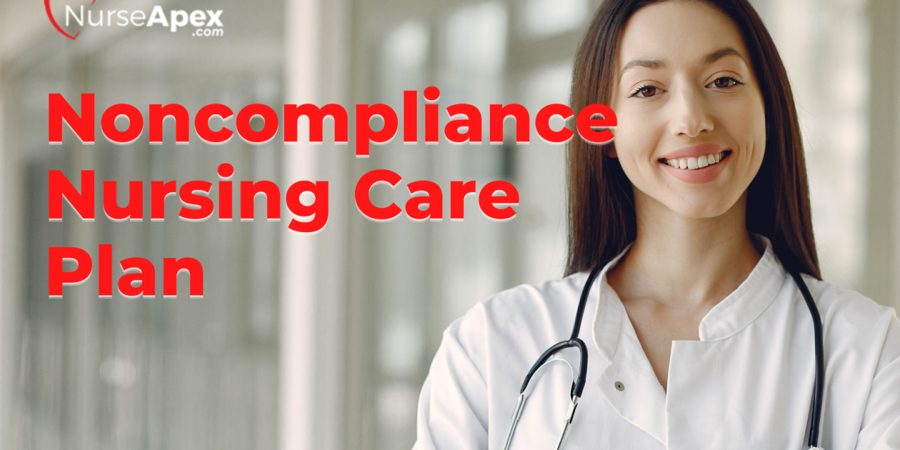 Noncompliance Nursing Care Plan