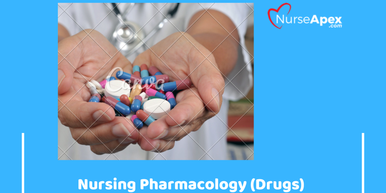 Nursing Pharmacology (Drugs)